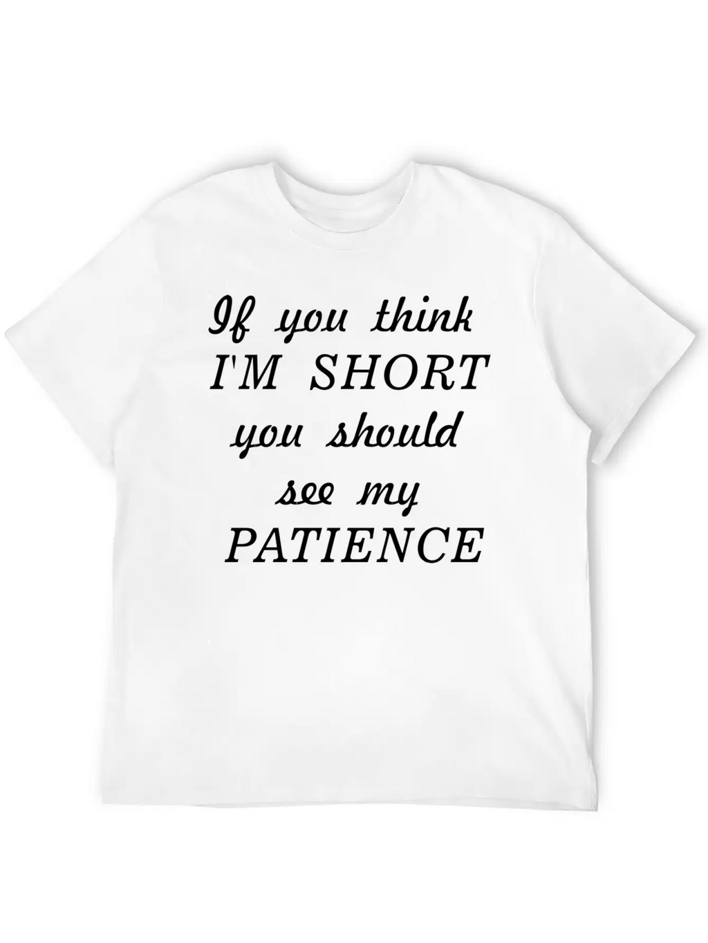 Funny Black Text Unisex Short Sleeve Soft Cotton T-Shirt – Casual Everyday Wear