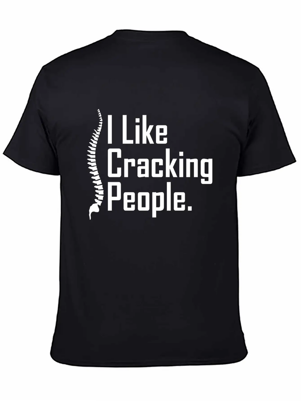Funny Chiropractor Joke Unisex Casual T-Shirt – Clean Design For Daily Comfort