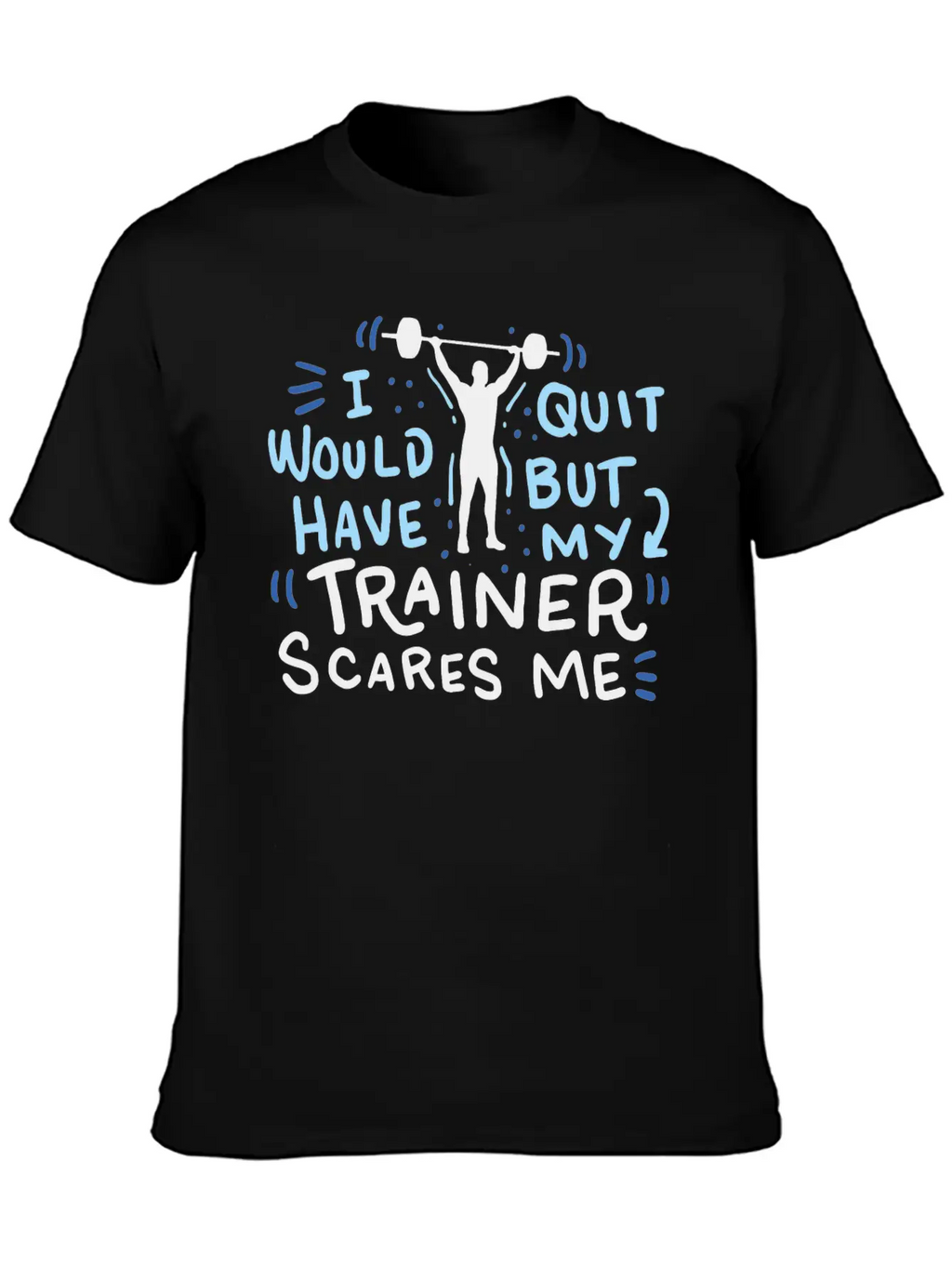 Funny Exercise Gym Workout Personal Trainer Unisex Short Sleeve Soft Cotton T-Shirt – Casual Everyday Wear