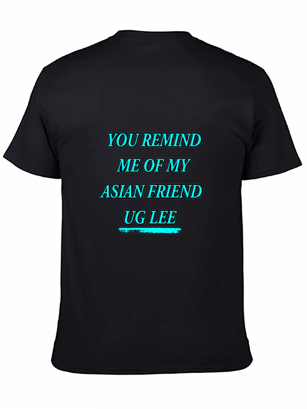 FUNNY For Asians "You Look UG LEE" Essential Cotton Tee For Daily Outfits – Unisex Style