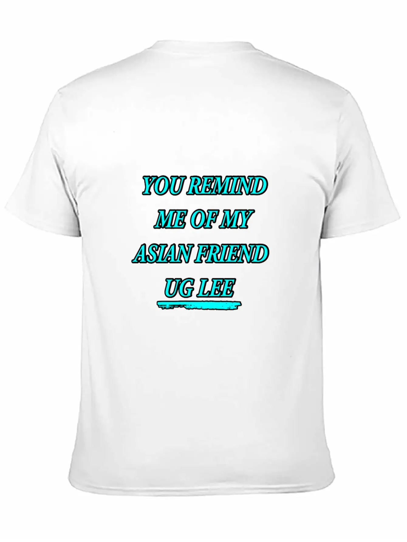 FUNNY For Asians "You Look UG LEE" Essential Cotton Tee For Daily Outfits – Unisex Style