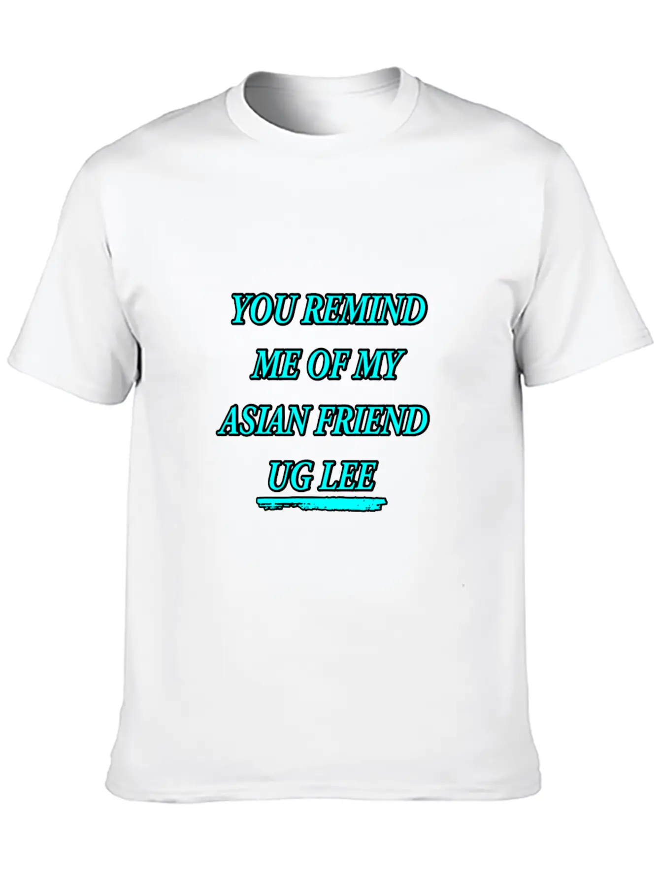 FUNNY For Asians "You Look UG LEE" Essential Cotton Tee For Daily Outfits – Unisex Style
