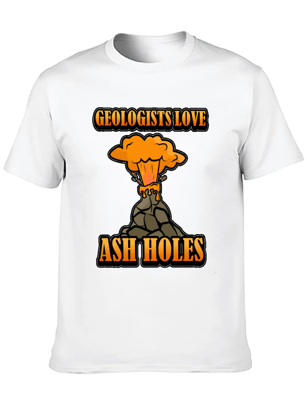 Funny Geologists Saying Design Gift Geology Unisex Short Sleeve Soft Cotton T-Shirt – Casual Everyday Wear