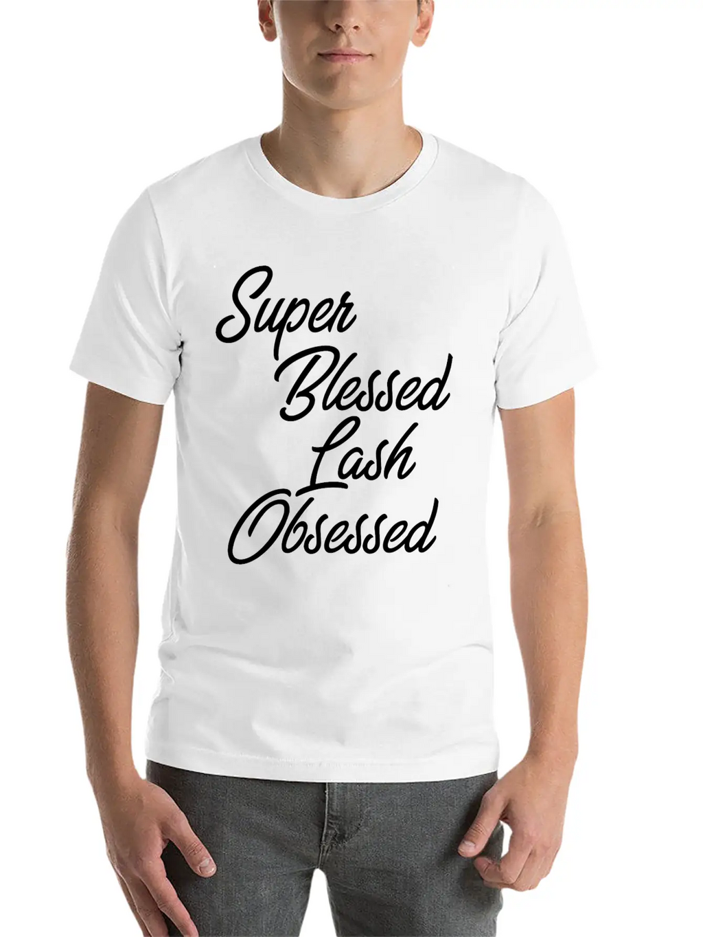 Funny Makeup - Super Blessed Lash Obsessed - Humor Unisex Short Sleeve Soft Cotton T-Shirt – Casual Everyday Wear