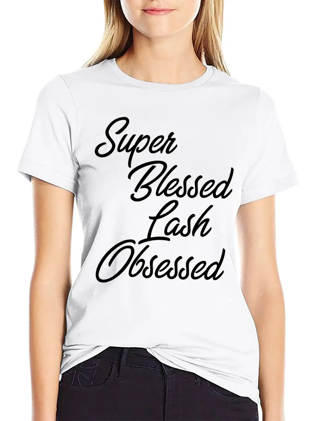Funny Makeup - Super Blessed Lash Obsessed - Humor Unisex Short Sleeve Soft Cotton T-Shirt – Casual Everyday Wear