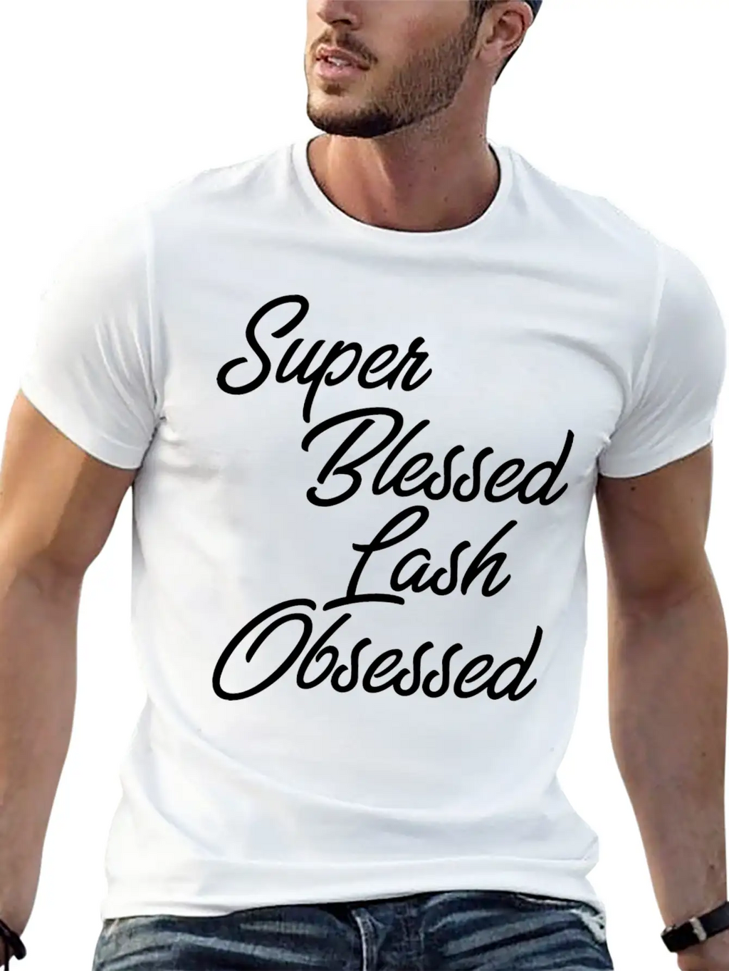 Funny Makeup - Super Blessed Lash Obsessed - Humor Unisex Short Sleeve Soft Cotton T-Shirt – Casual Everyday Wear