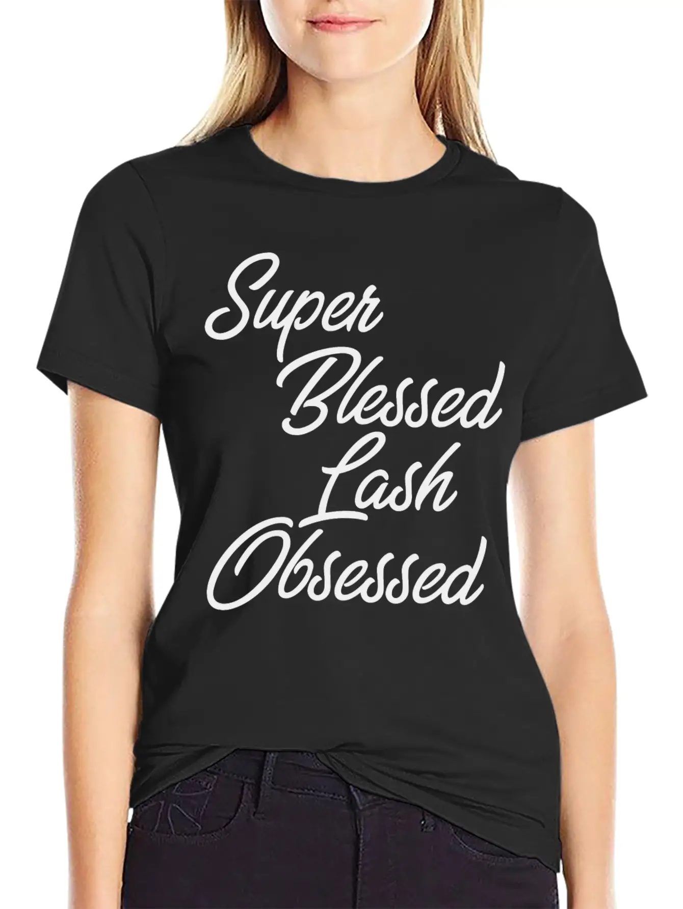 Funny Makeup - Super Blessed Lash Obsessed - Humor Unisex Short Sleeve Soft Cotton T-Shirt – Casual Everyday Wear
