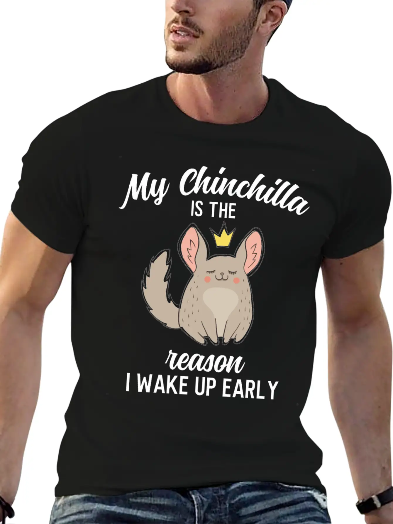 Funny My Chinchilla Is The Reason I Wake Up Early Unisex Short Sleeve Soft Cotton T-Shirt – Casual Everyday Wear