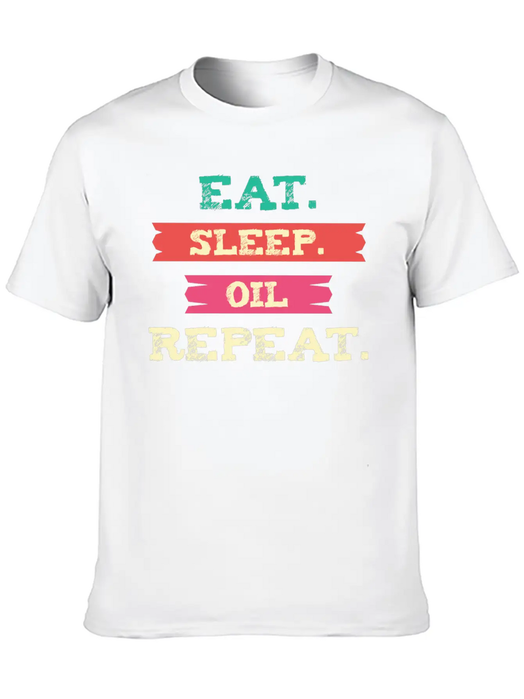Funny Oil - Eat Sleep Repeat - Essential Oils Essential Cotton Tee For Daily Outfits – Unisex Style
