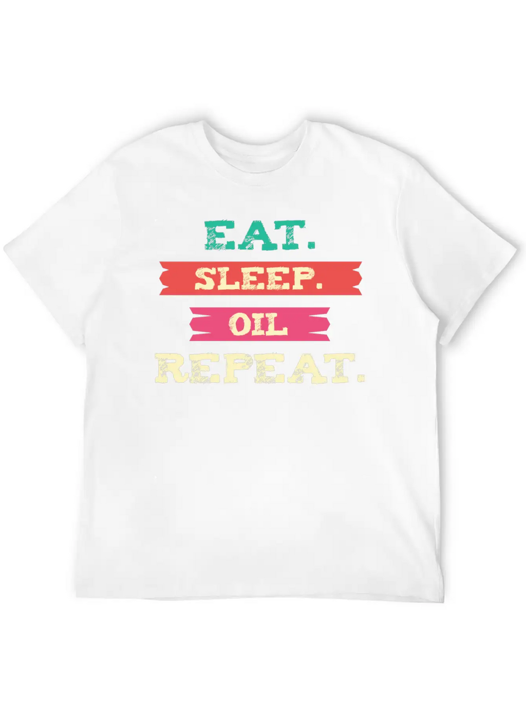 Funny Oil - Eat Sleep Repeat - Essential Oils Essential Cotton Tee For Daily Outfits – Unisex Style