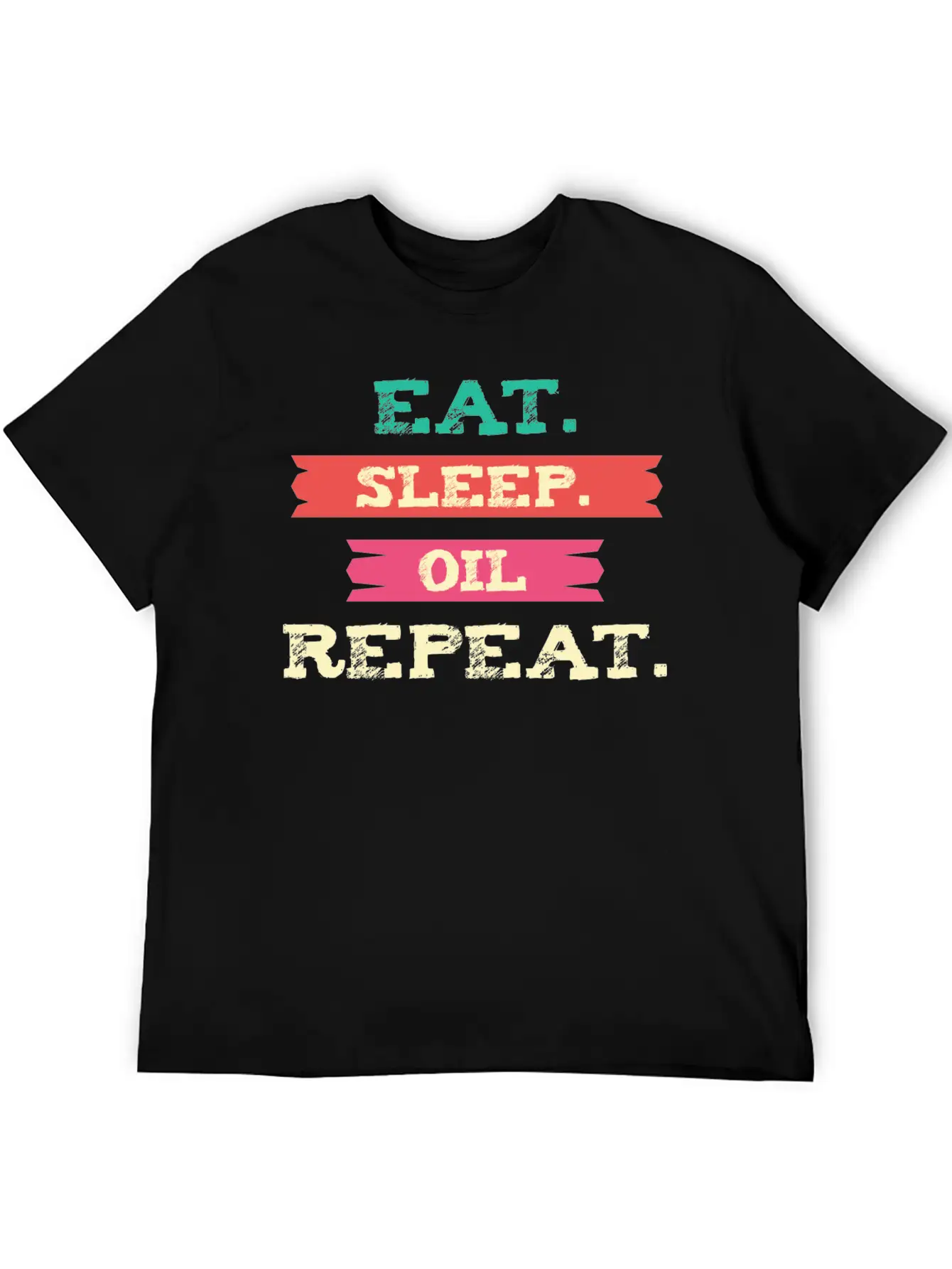 Funny Oil - Eat Sleep Repeat - Essential Oils Essential Cotton Tee For Daily Outfits – Unisex Style