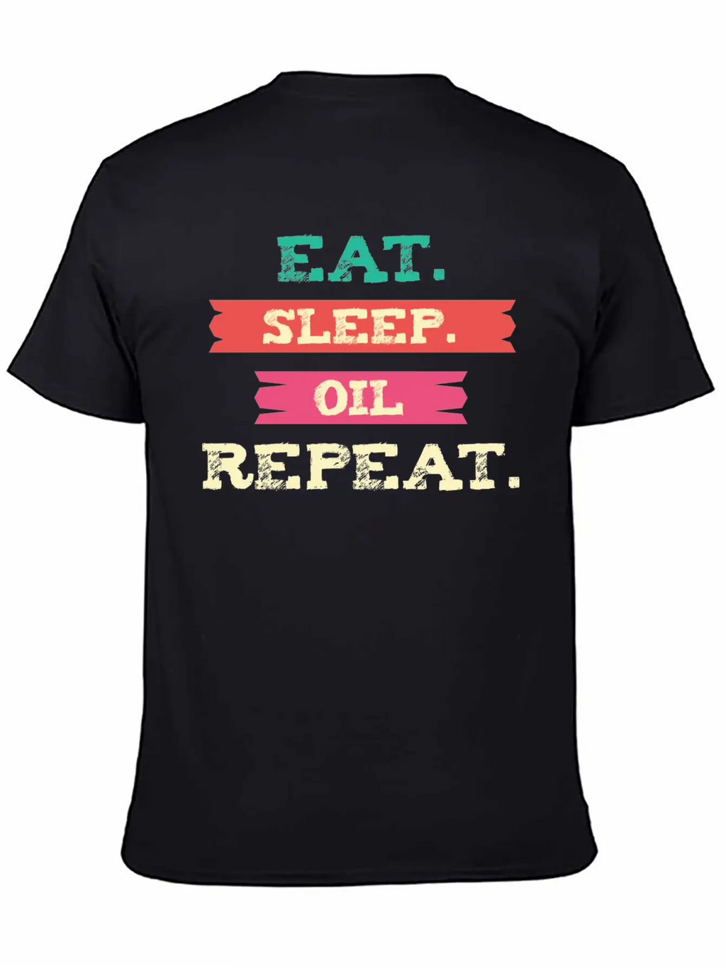 Funny Oil - Eat Sleep Repeat - Essential Oils Essential Cotton Tee For Daily Outfits – Unisex Style