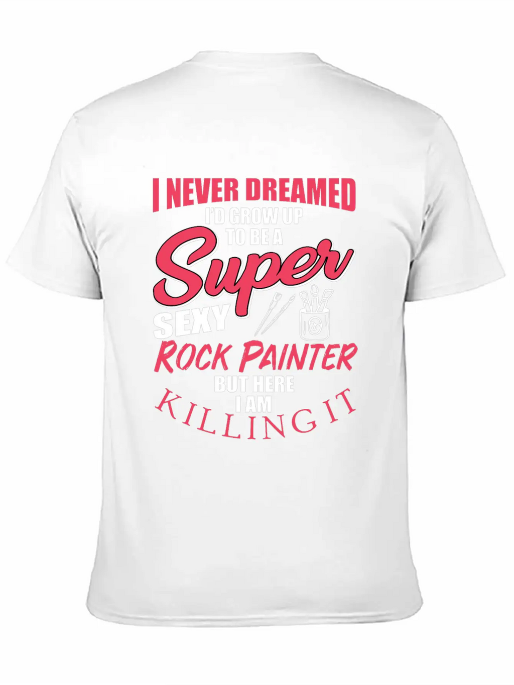 Funny Rock Painter Design Unisex Short Sleeve Soft Cotton T-Shirt – Casual Everyday Wear