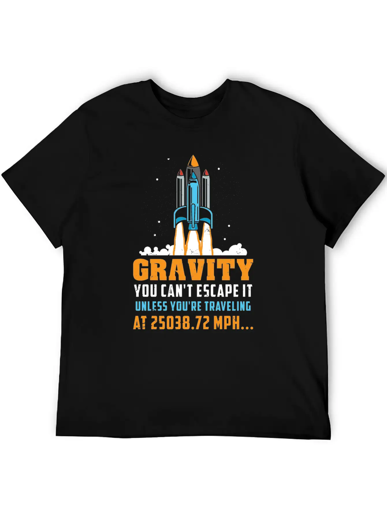 Funny Space Rocket Science Gravity Escape Gift Unisex Short Sleeve Soft Cotton T-Shirt – Casual Everyday Wear