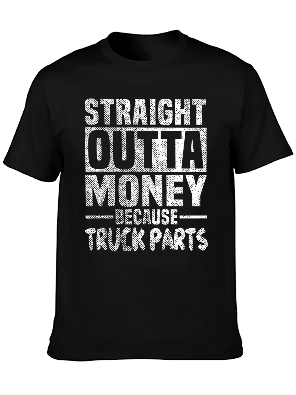 Funny Straight Outta Money Because Truck Parts Gif Stylish Everyday T-Shirt – Unisex Basic Cotton Tee