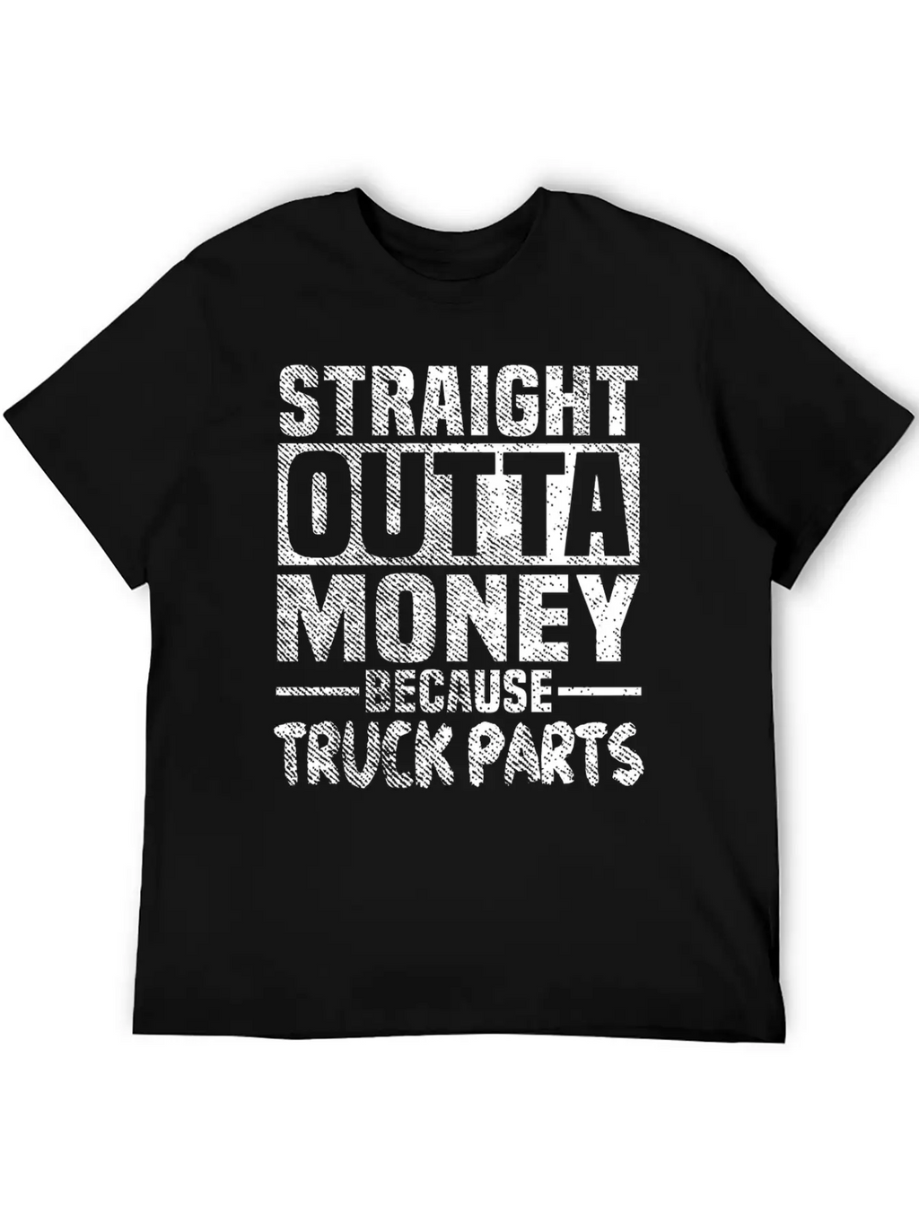 Funny Straight Outta Money Because Truck Parts Gif Stylish Everyday T-Shirt – Unisex Basic Cotton Tee