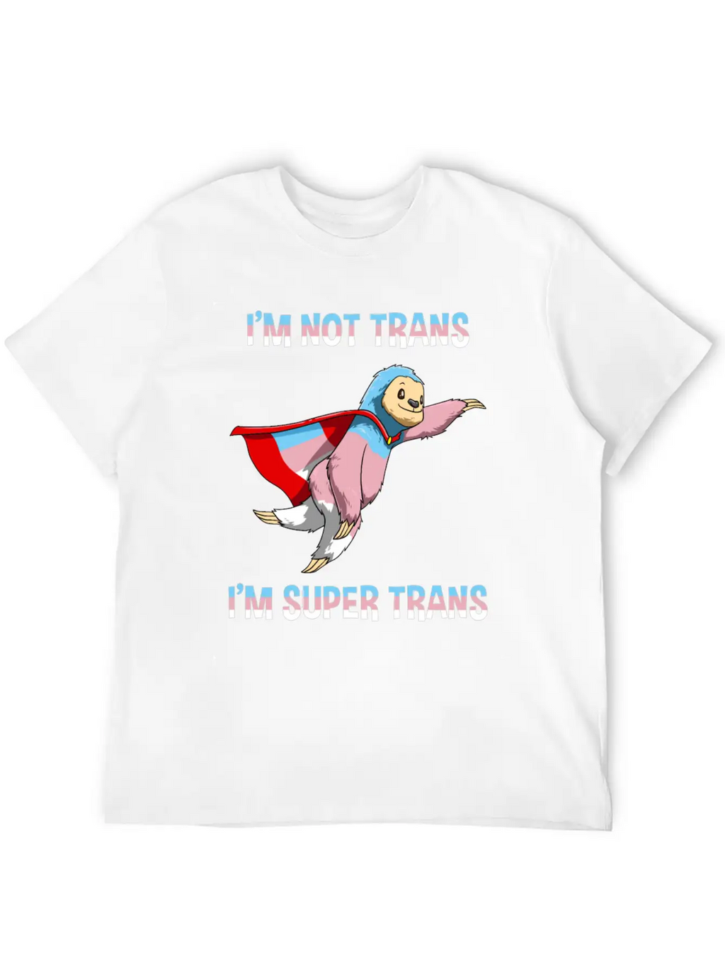 Funny Super Transgender Sloth Gift Stylish Everyday T-Shirt – Unisex Basic Cotton Tee