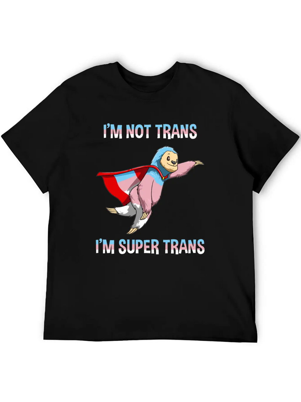 Funny Super Transgender Sloth Gift Stylish Everyday T-Shirt – Unisex Basic Cotton Tee