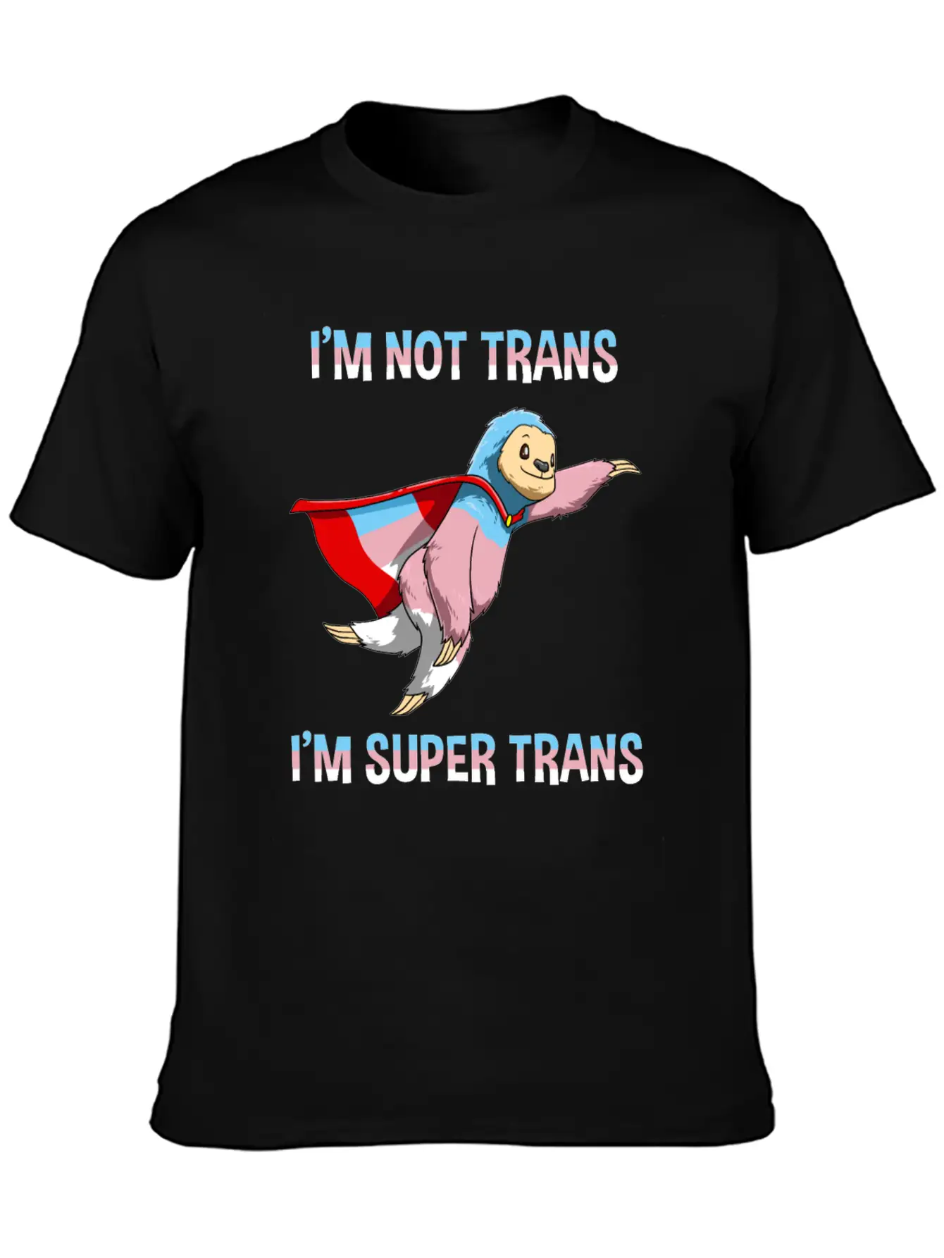 Funny Super Transgender Sloth Gift Stylish Everyday T-Shirt – Unisex Basic Cotton Tee