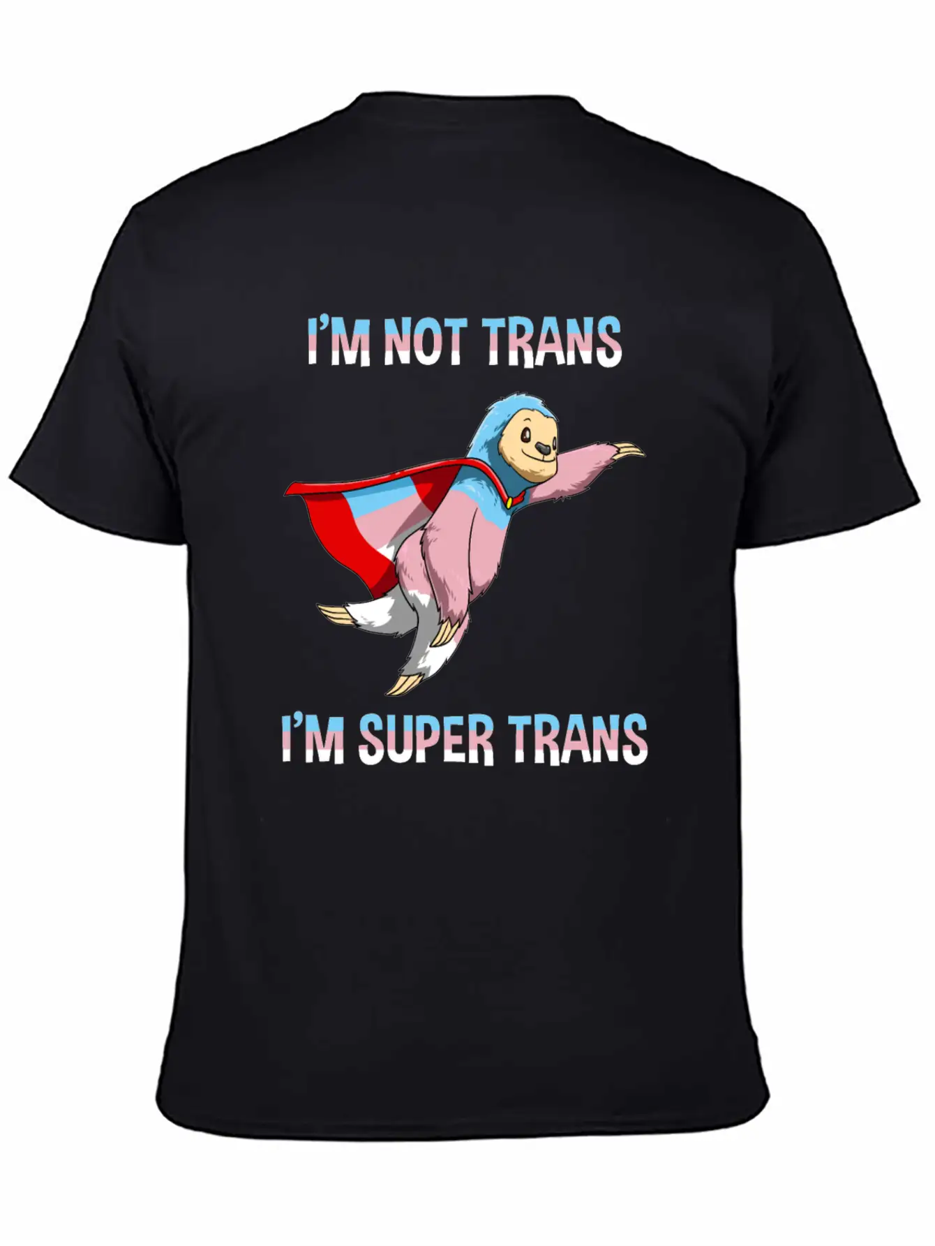 Funny Super Transgender Sloth Gift Stylish Everyday T-Shirt – Unisex Basic Cotton Tee