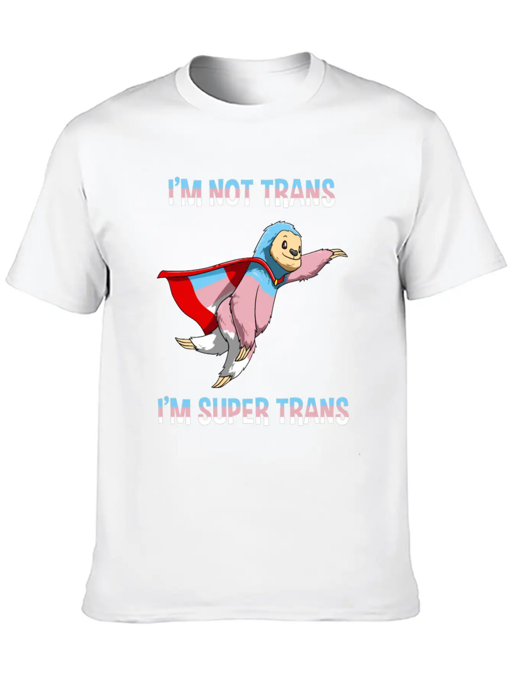 Funny Super Transgender Sloth Gift Stylish Everyday T-Shirt – Unisex Basic Cotton Tee