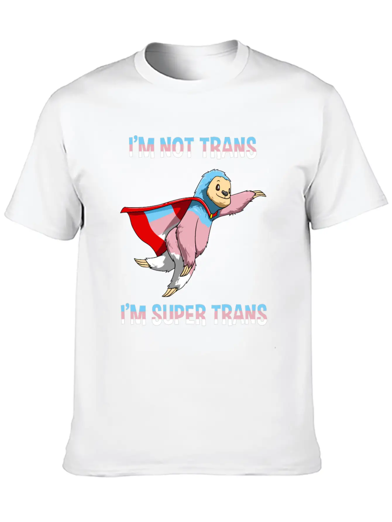 Funny Super Transgender Sloth Gift Stylish Everyday T-Shirt – Unisex Basic Cotton Tee