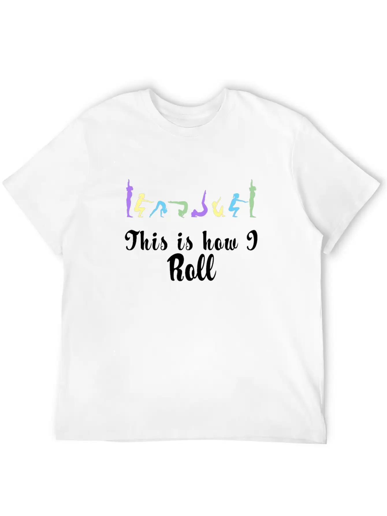 Funny This Is How I Roll Gymnastics And Cheer Design Unisex Casual T-Shirt – Clean Design For Daily Comfort
