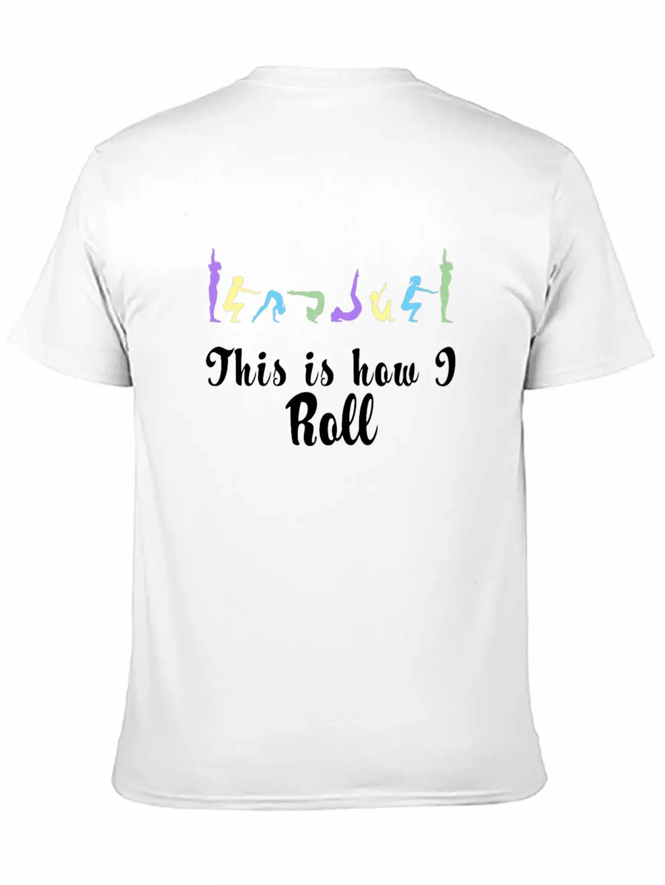 Funny This Is How I Roll Gymnastics And Cheer Design Unisex Casual T-Shirt – Clean Design For Daily Comfort