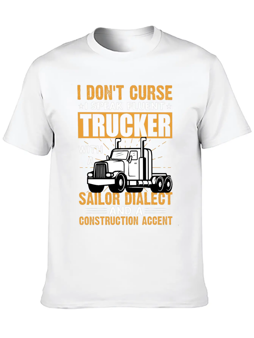 Funny Trucks Lovers - Truck Drivers - Truck Driver Unisex Casual T-Shirt – Clean Design For Daily Comfort