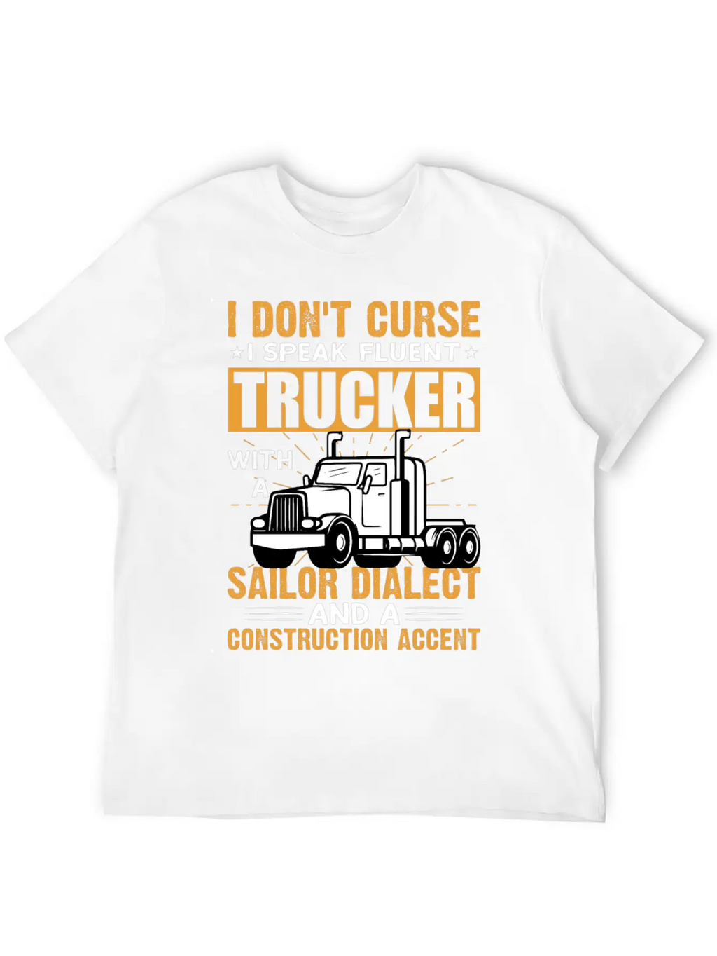 Funny Trucks Lovers - Truck Drivers - Truck Driver Unisex Casual T-Shirt – Clean Design For Daily Comfort