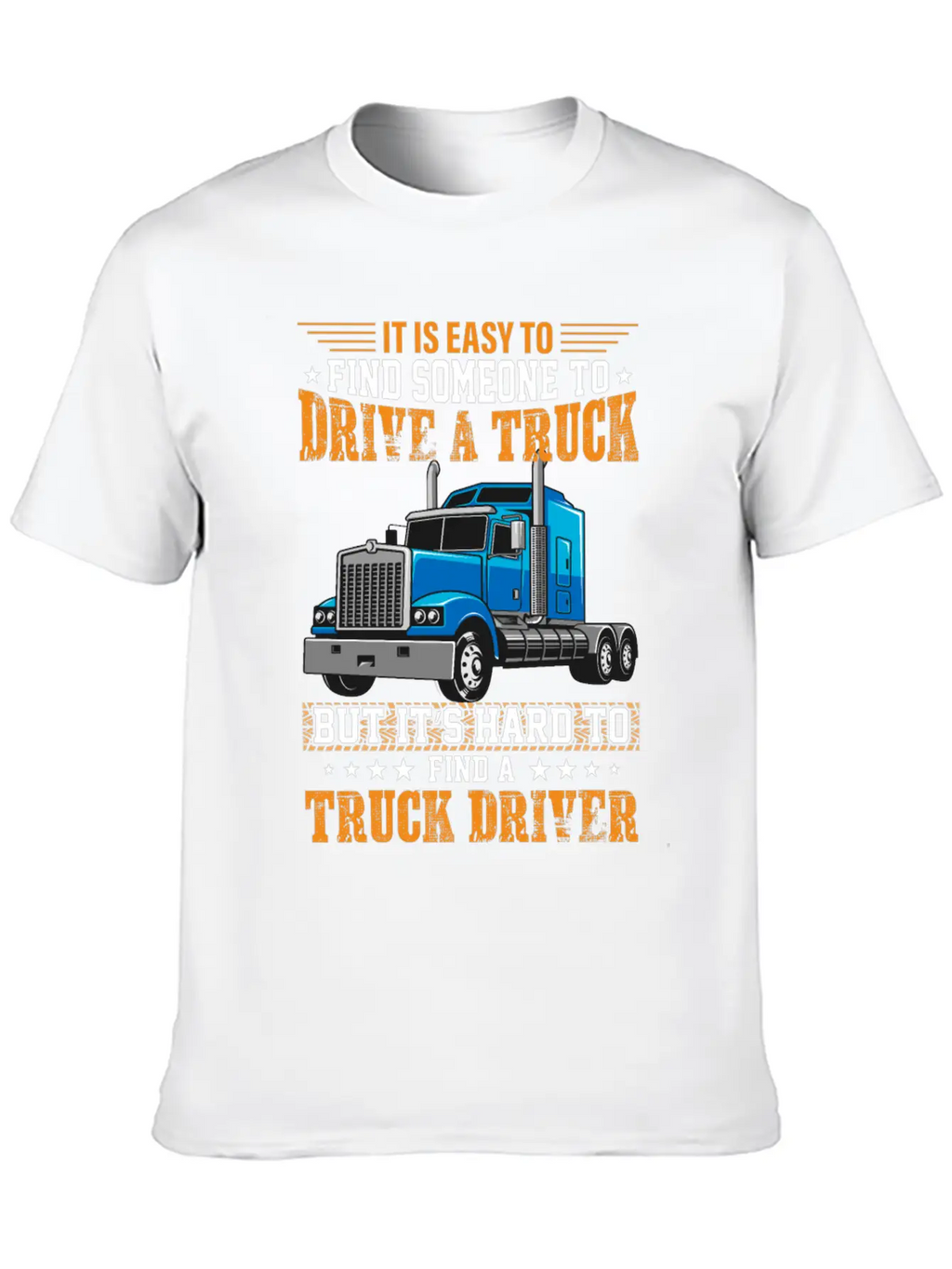 Funny Trucks Lovers - Truck Drivers - Truck Driver Unisex Short Sleeve Soft Cotton T-Shirt – Casual Everyday Wear