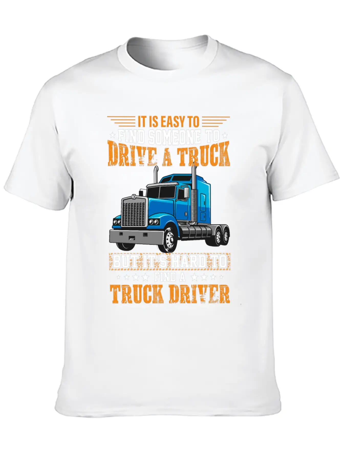 Funny Trucks Lovers - Truck Drivers - Truck Driver Unisex Short Sleeve Soft Cotton T-Shirt – Casual Everyday Wear