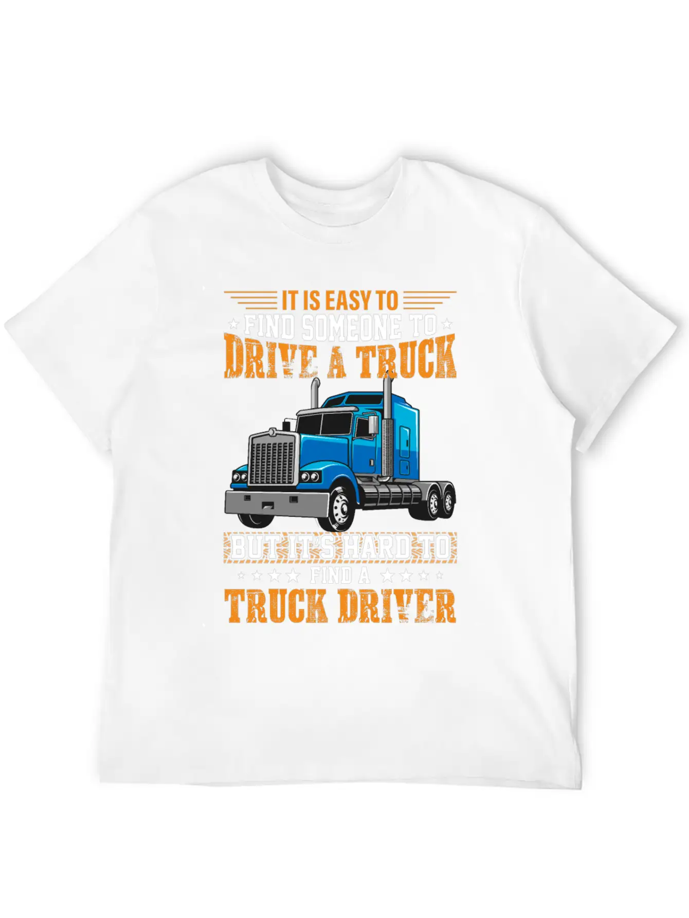 Funny Trucks Lovers - Truck Drivers - Truck Driver Unisex Short Sleeve Soft Cotton T-Shirt – Casual Everyday Wear