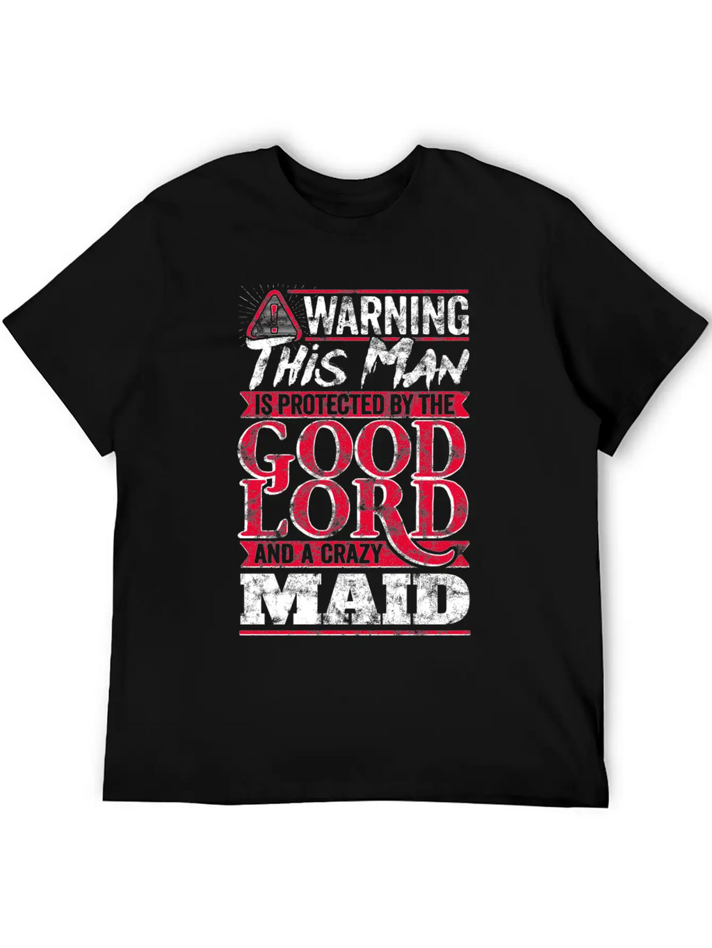 Funny Warning Man Protected By Crazy Maid Casual Graphic T-Shirt – Simple And Comfortable Daily Wear