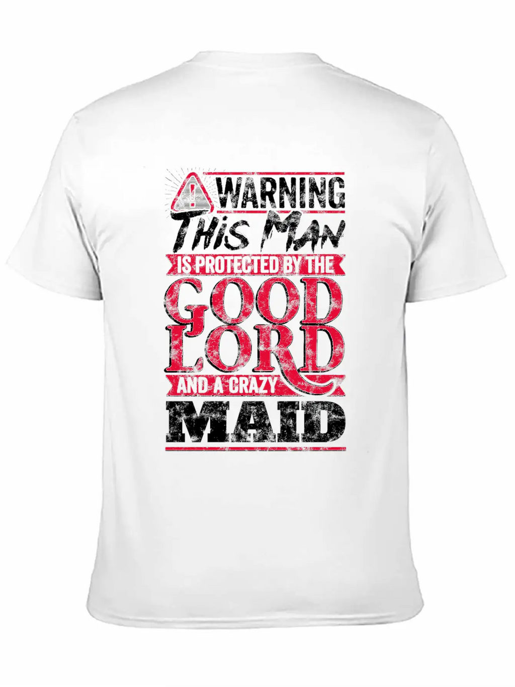Funny Warning Man Protected By Crazy Maid Casual Graphic T-Shirt – Simple And Comfortable Daily Wear