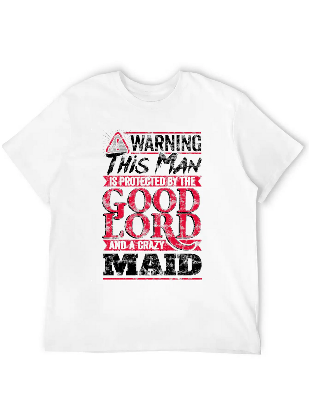 Funny Warning Man Protected By Crazy Maid Casual Graphic T-Shirt – Simple And Comfortable Daily Wear