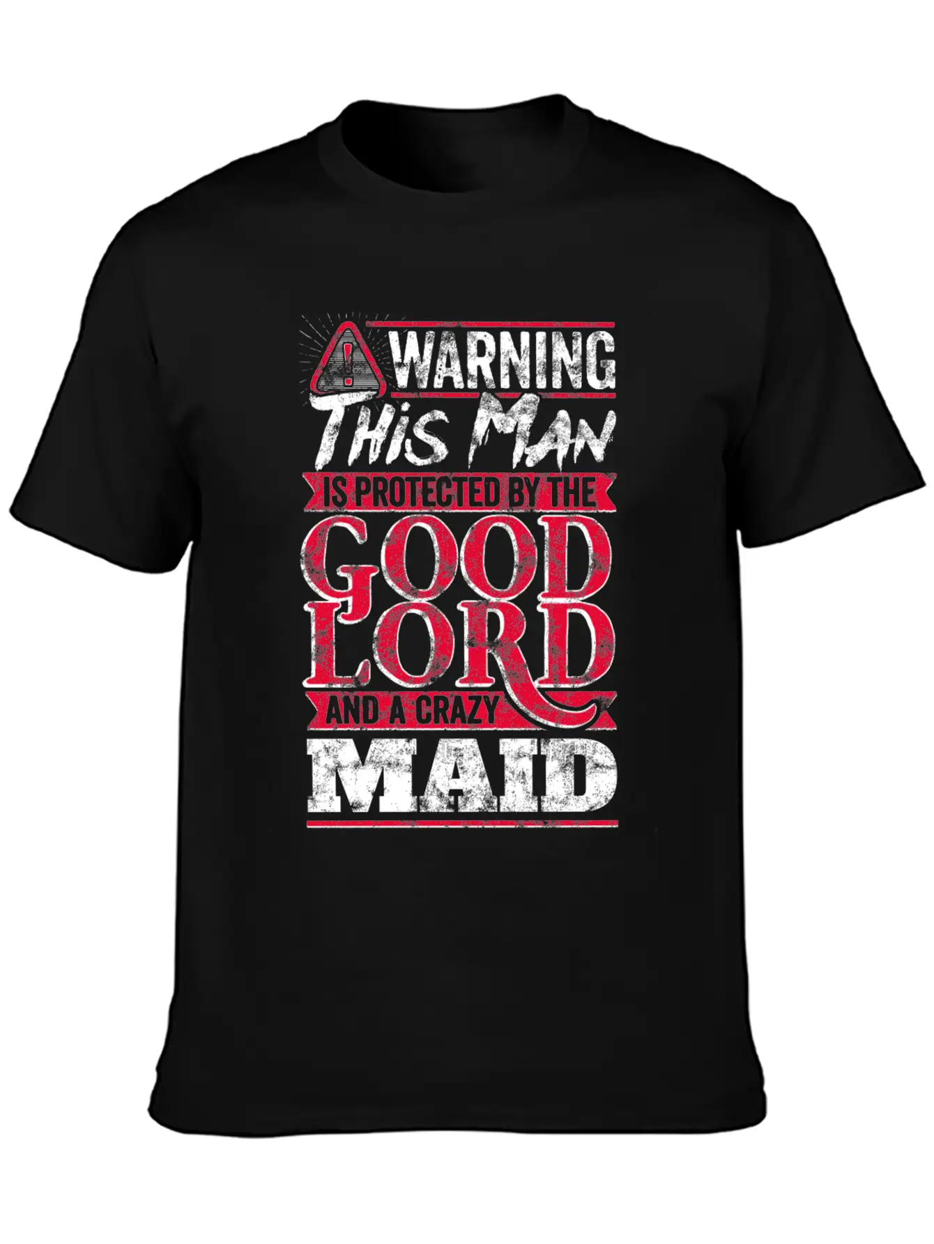 Funny Warning Man Protected By Crazy Maid Casual Graphic T-Shirt – Simple And Comfortable Daily Wear