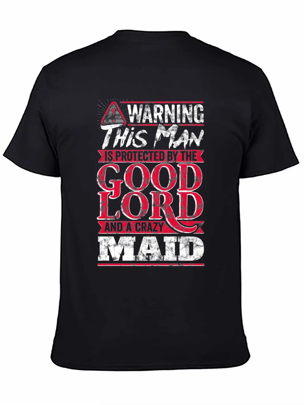 Funny Warning Man Protected By Crazy Maid Casual Graphic T-Shirt – Simple And Comfortable Daily Wear