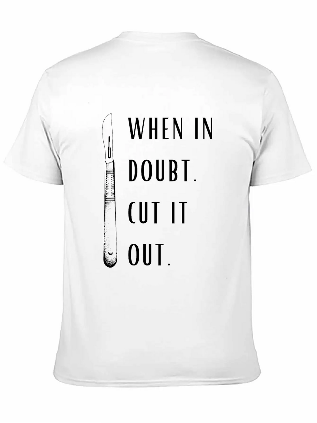 Funny When In Doubt Cut It Out Unisex Casual T-Shirt – Clean Design For Daily Comfort