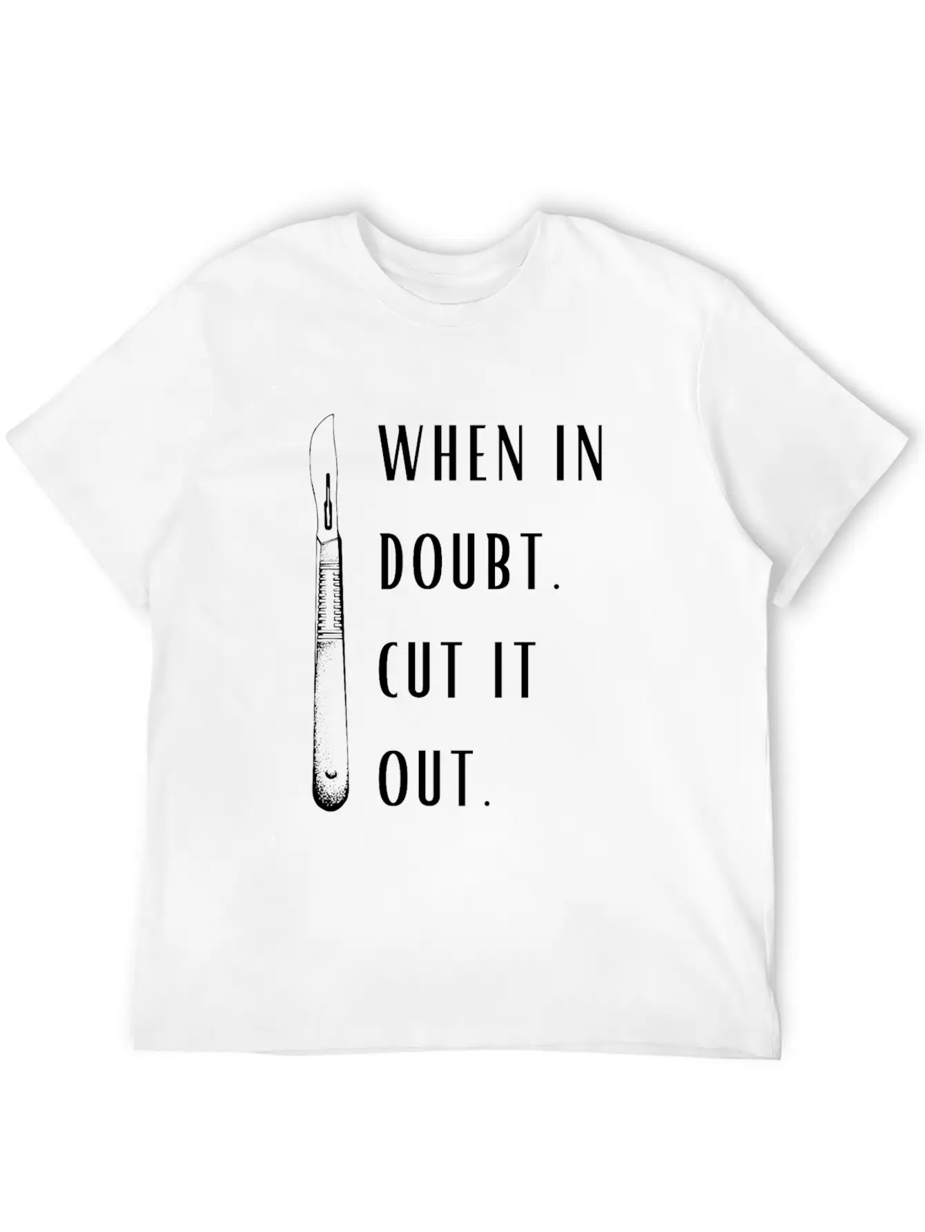 Funny When In Doubt Cut It Out Unisex Casual T-Shirt – Clean Design For Daily Comfort