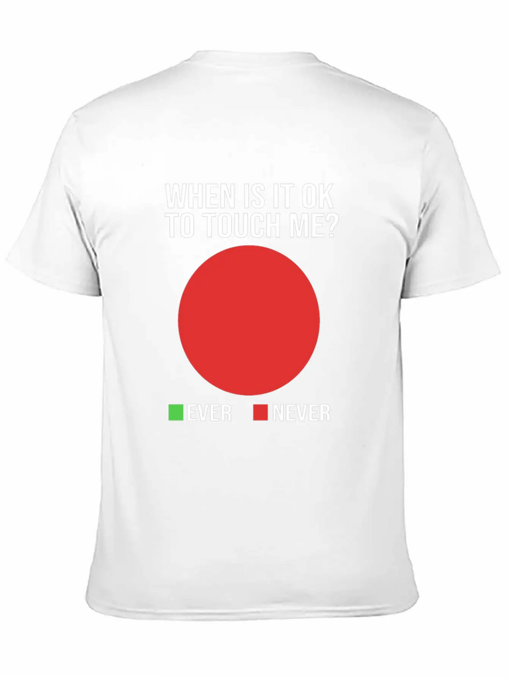 Funny When Is It Okay To Touch Me Never Introvert Breathable Soft Cotton T-Shirt – Timeless Casual Look