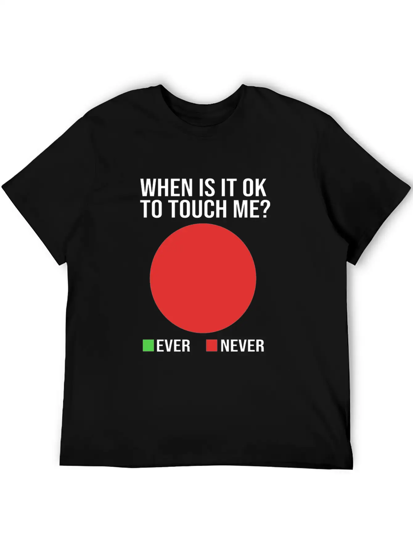 Funny When Is It Okay To Touch Me Never Introvert Breathable Soft Cotton T-Shirt – Timeless Casual Look