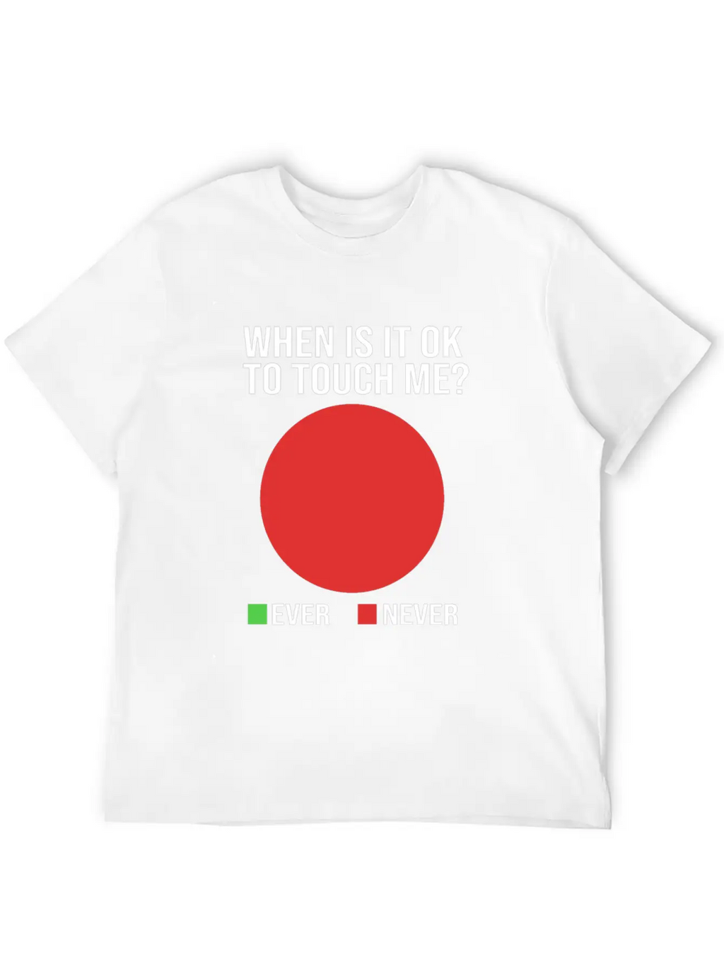 Funny When Is It Okay To Touch Me Never Introvert Breathable Soft Cotton T-Shirt – Timeless Casual Look