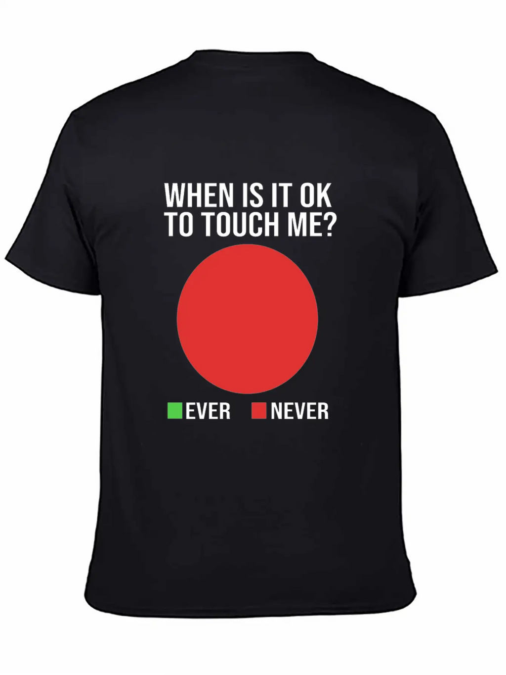 Funny When Is It Okay To Touch Me Never Introvert Breathable Soft Cotton T-Shirt – Timeless Casual Look