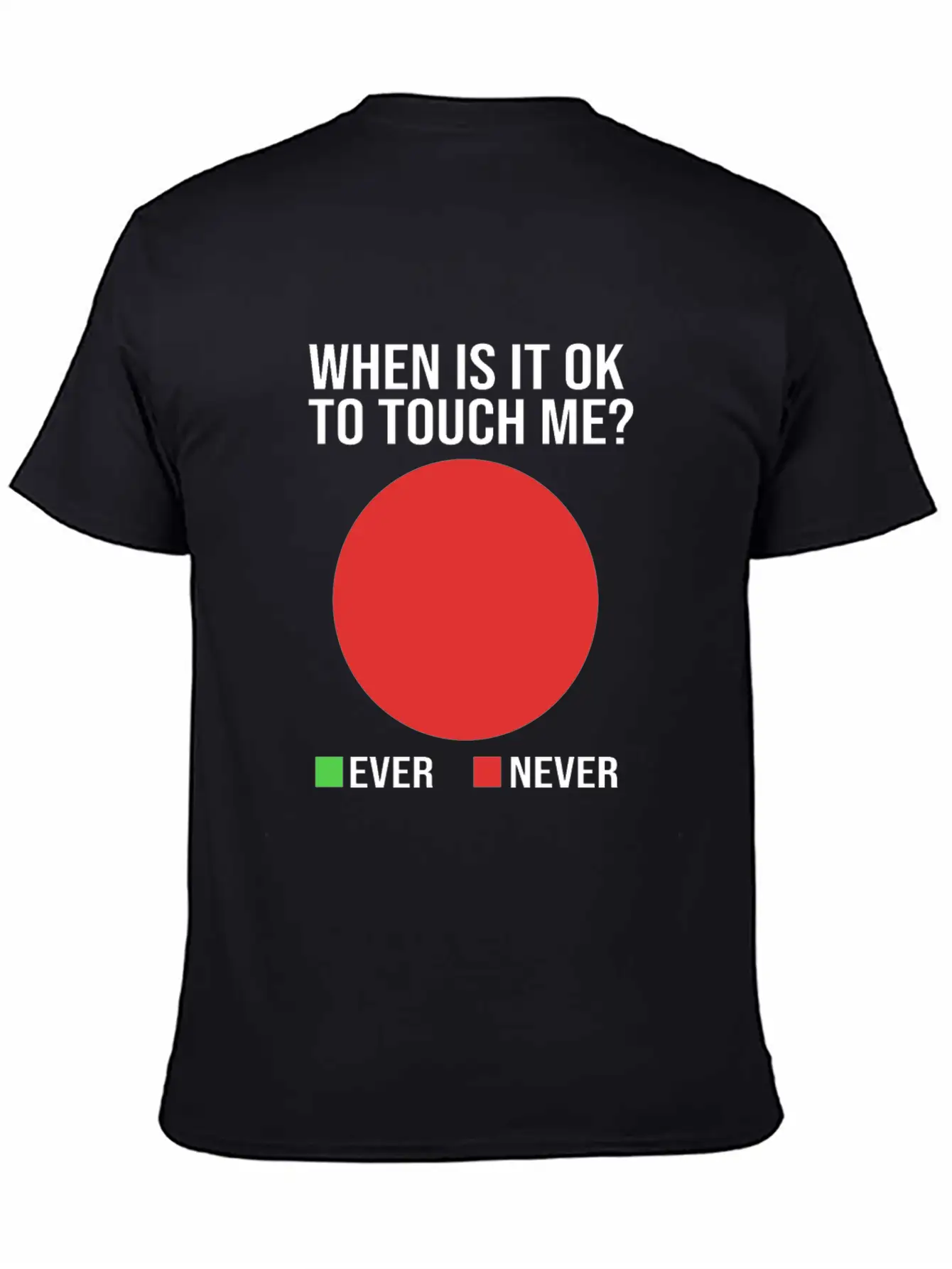 Funny When Is It Okay To Touch Me Never Introvert Breathable Soft Cotton T-Shirt – Timeless Casual Look