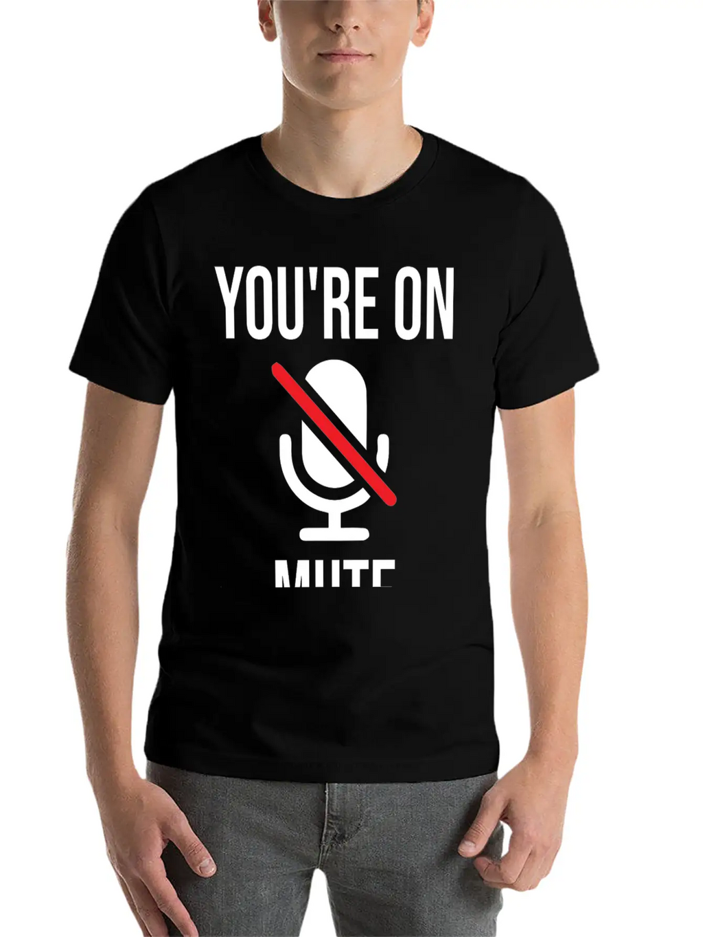 Funny Work From Home, You're On Mute Breathable Soft Cotton T-Shirt – Timeless Casual Look