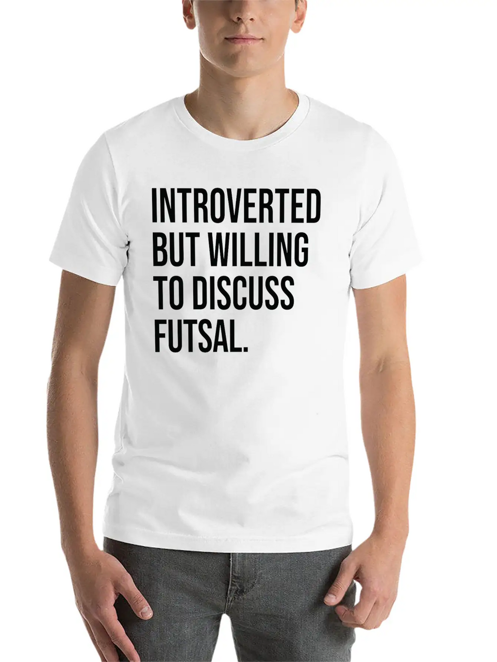Futsal Funny Introverted Sport Saying Unisex Casual T-Shirt – Clean Design For Daily Comfort