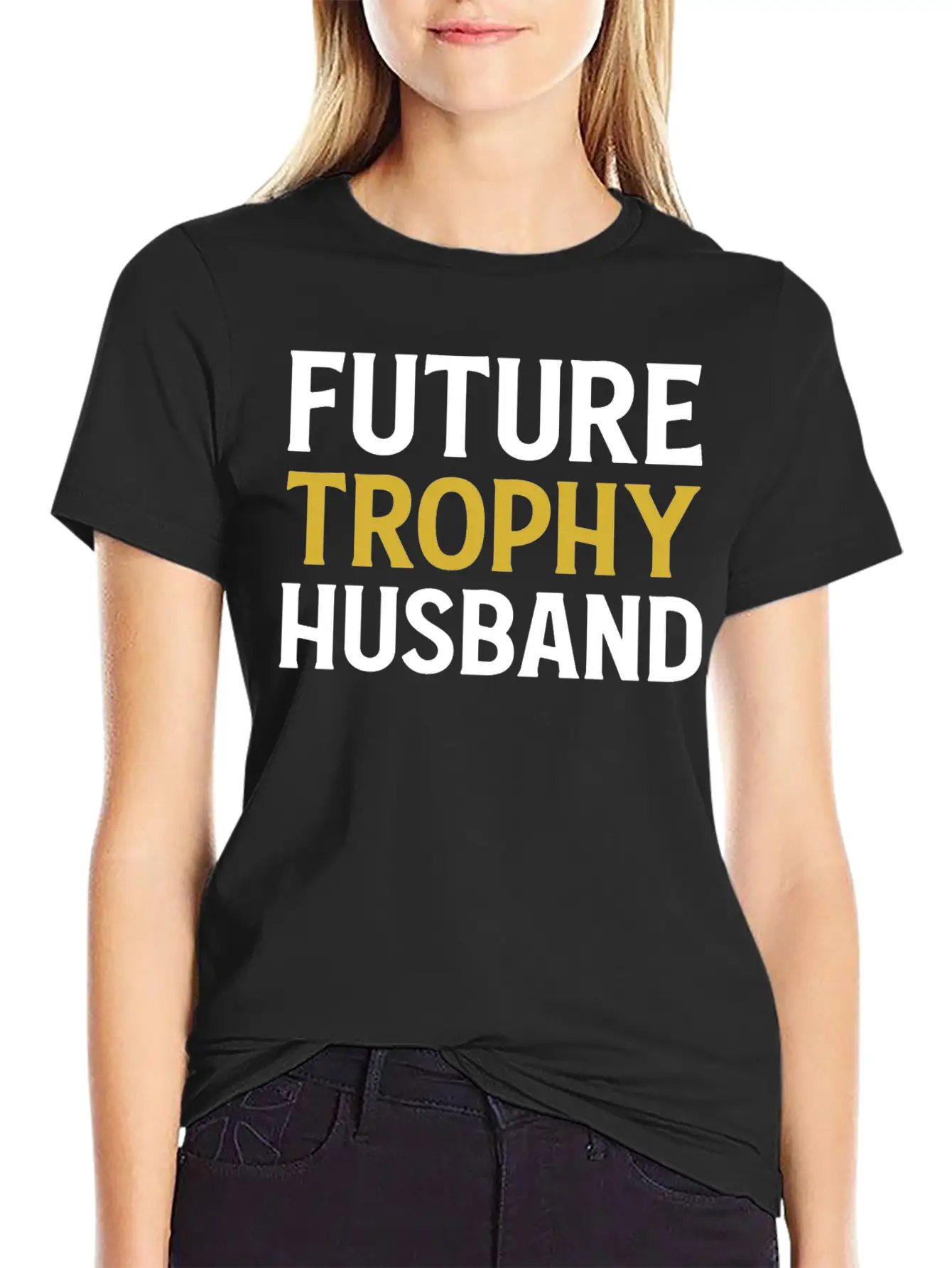 Future Trophy Husband Funny Husband To Be Unisex Short Sleeve Soft Cotton T-Shirt – Casual Everyday Wear