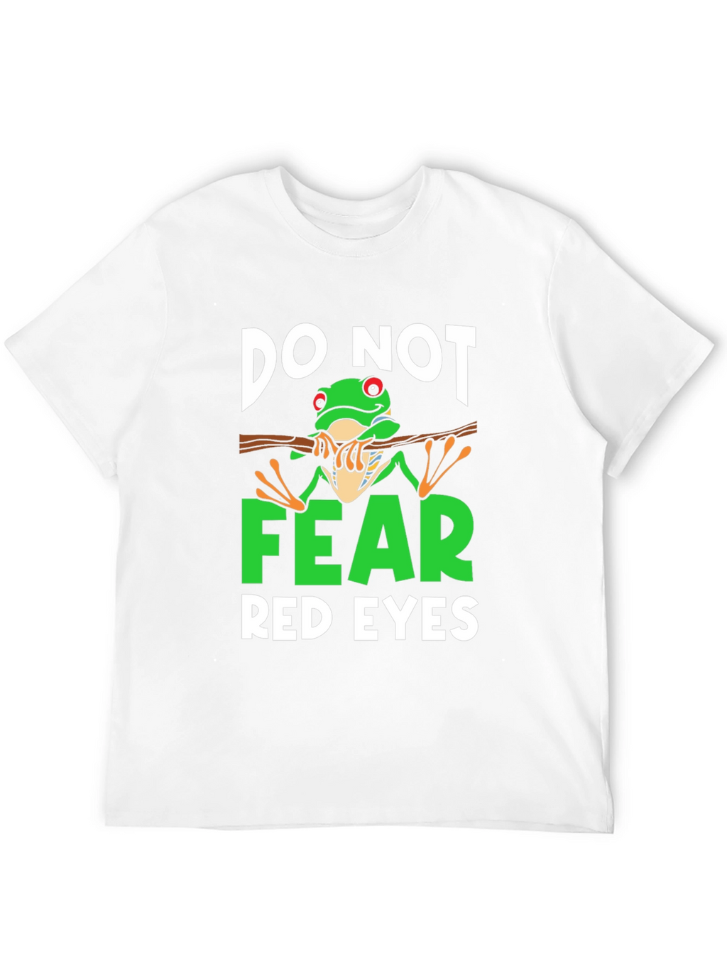 Do Not Fear Red Eyes Frog Graphic Tee