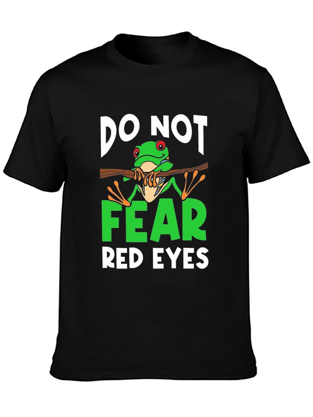 Do Not Fear Red Eyes Frog Graphic Tee